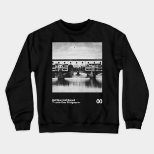Trouble Over Bridgewater || Classic Black & White 90s Crewneck Sweatshirt